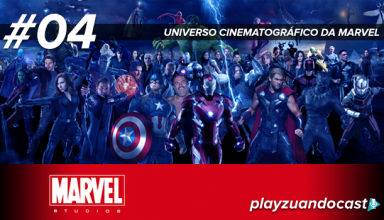 Playzuandocast 04 – Universo cinematográfico da Marvel