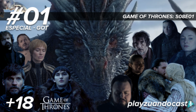 PlayzuandoCast Especial 1 - Game of Thrones S8E01