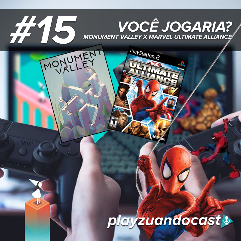 Playzuandocast 15 – Você Jogaria? Monument Valley & Marvel Ultimate Alliance episode artwork