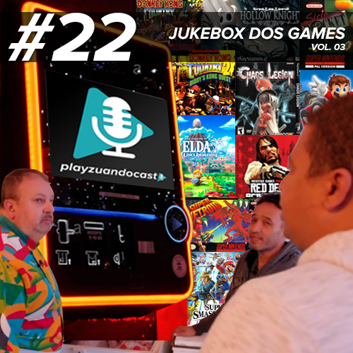 Playzuandocast 22 – A jukebox dos videogames vol.3 episode artwork