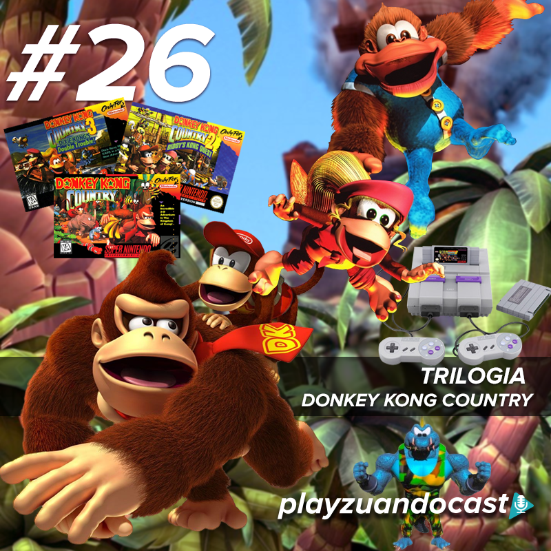 Playzuandocast 26 – Trilogia Donkey Kong Country episode artwork