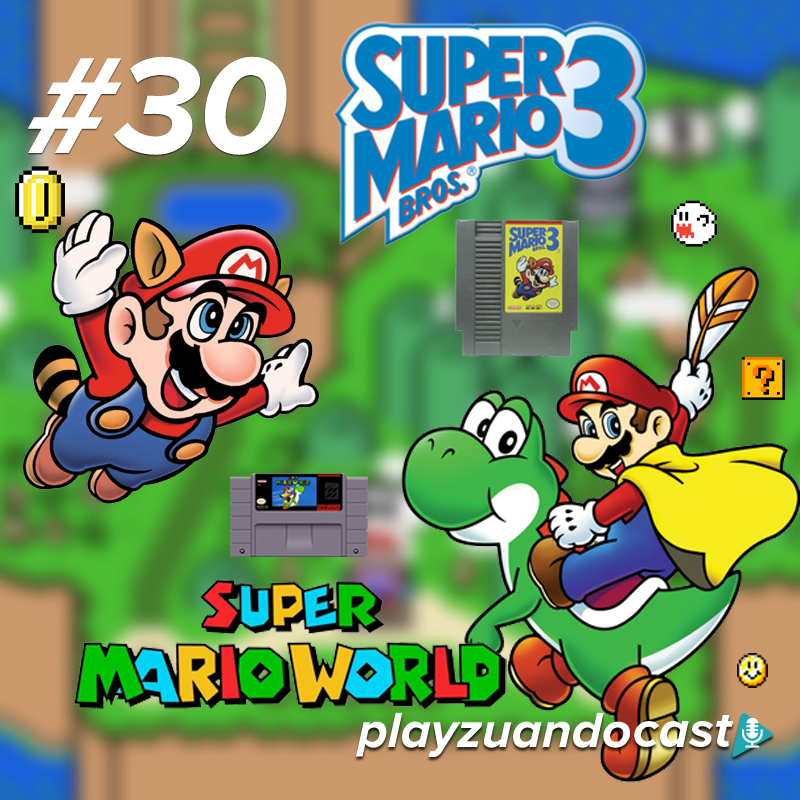 Playzuandocast 30 – Super Mario Bros 3 & Super Mario World episode artwork