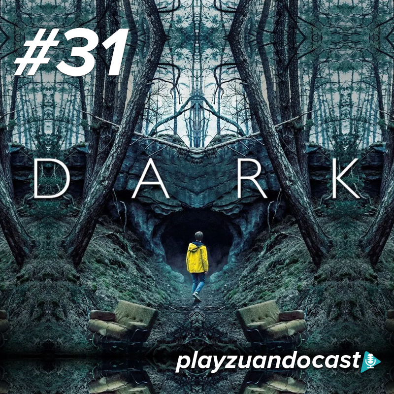 Playzuandocast 31 – Dark episode artwork