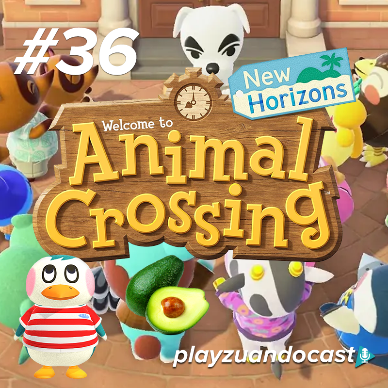 Playzuandocast 36 – Animal Crossing: New Horizons episode artwork