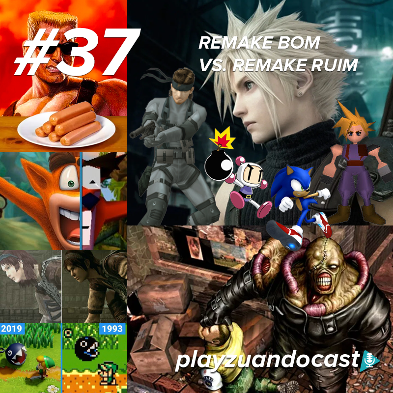 Playzuandocast 37 – Remake bom vs Remake ruim episode artwork