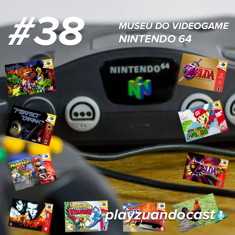 Playzuandocast 38 – Museu dos Videogames: Nintendo 64 episode artwork