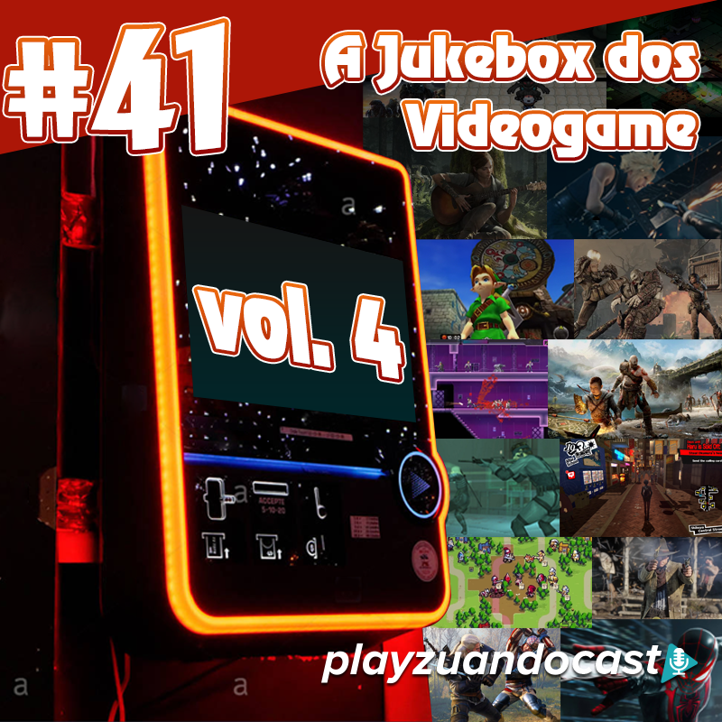 Playzuandocast 41 – A jukebox dos videogames vol.4 episode artwork
