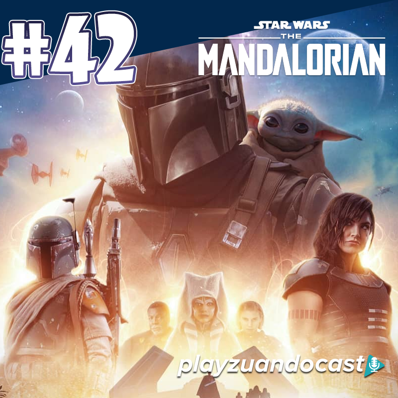 Playzuandocast 42 – The Mandalorian episode artwork