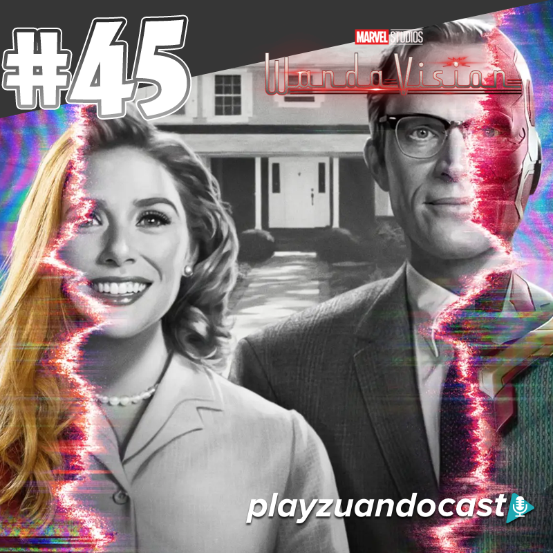 Playzuandocast 45 – WandaVision episode artwork