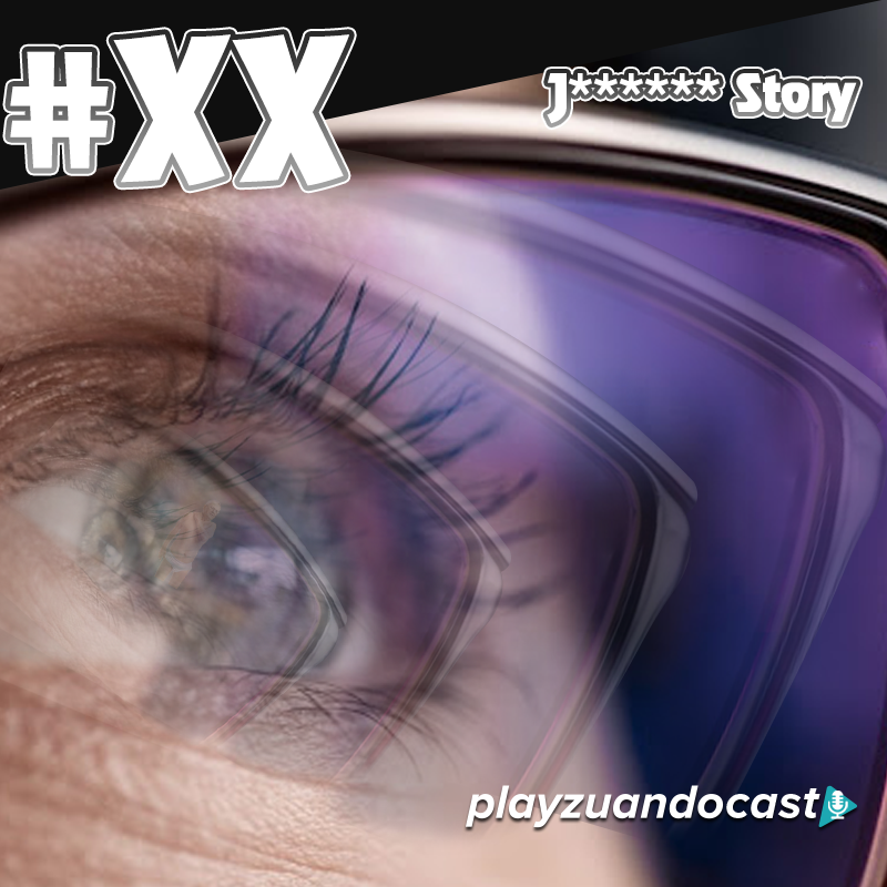 Playzuandocast XX – J****** Story episode artwork