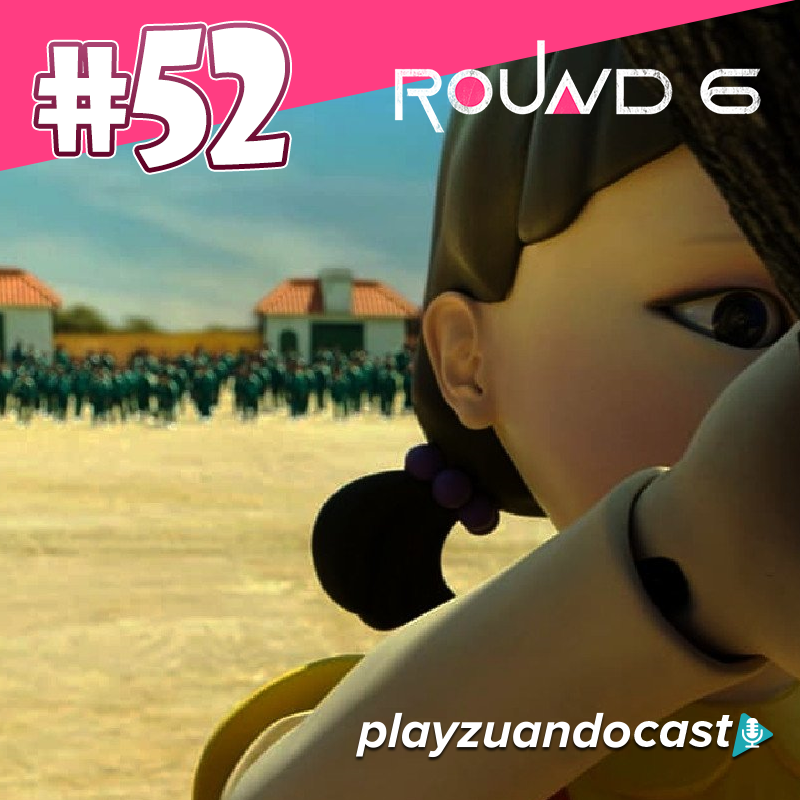 Playzuandocast 52 - Round 6 episode artwork