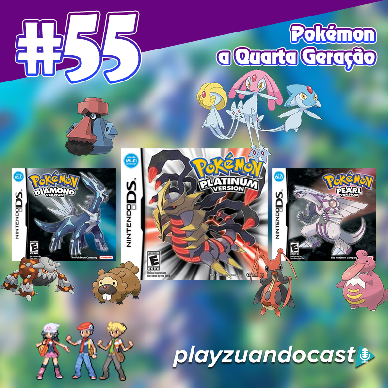 Playzuandocast 55 – Pokémon a Quarta Geração episode artwork