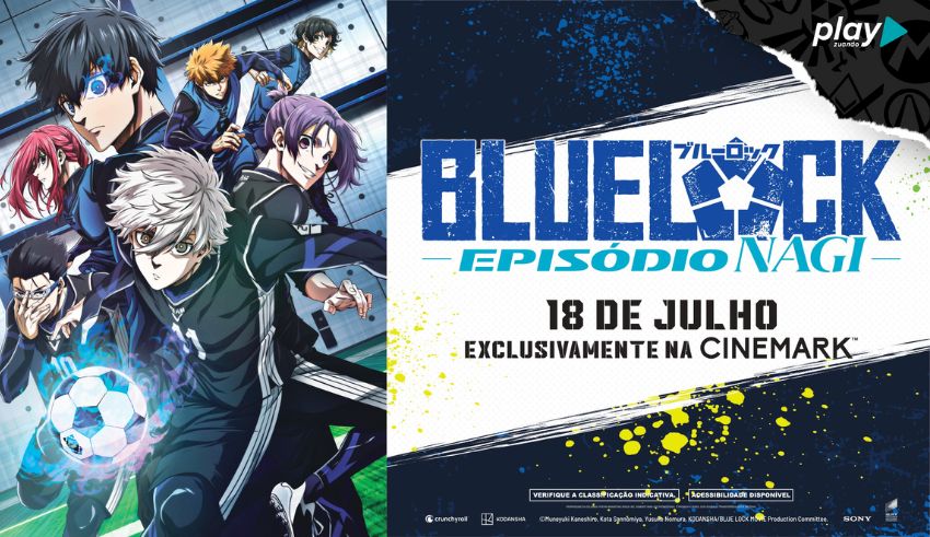 Cinemark - 'BLUE LOCK O FILME: EPISODE NAGI' no Brasil